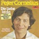 PETER CORNELIUS - Die Liebe ist da
